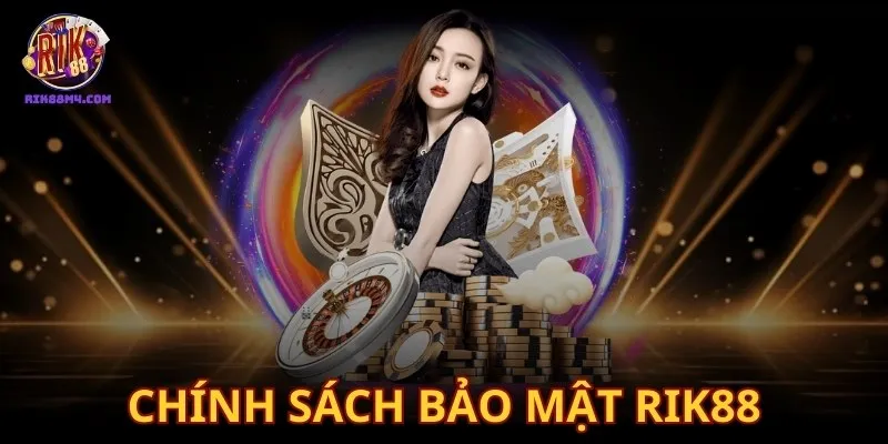 Chính Sách Bảo Mật Rik88 - Quy Định Áp Dụng Chặt Chẽ Chính sách bảo mật Rik88 là gì?